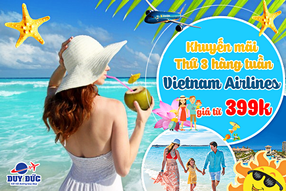 Khuyến mãi thứ 3 hãng Vietnam Airlines giá từ 399k