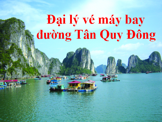 Đại lý vé máy bay đường Tân Quy Đông