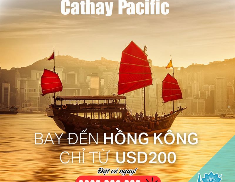 Bay cùng Cathay Pacific khám phá giá vé ưu đãi nhất!