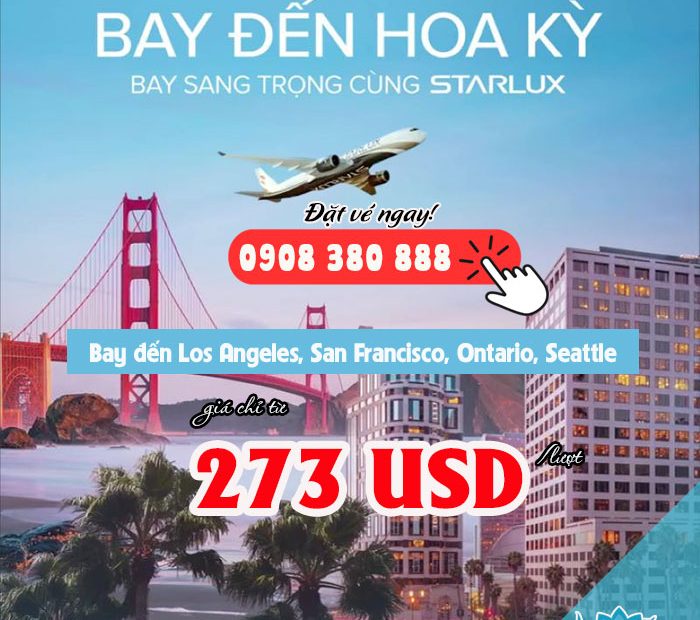 Ưu đãi đặc biệt TpHcm đến Hoa Kỳ hãng STARLUX Airlines