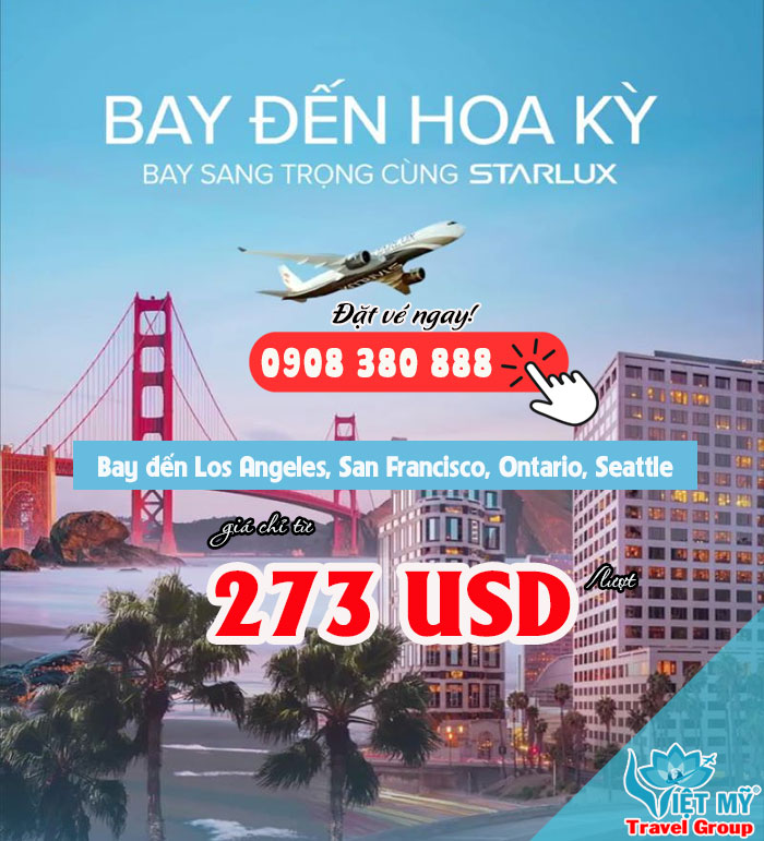 Ưu đãi đặc biệt TpHcm đến Hoa Kỳ hãng STARLUX Airlines