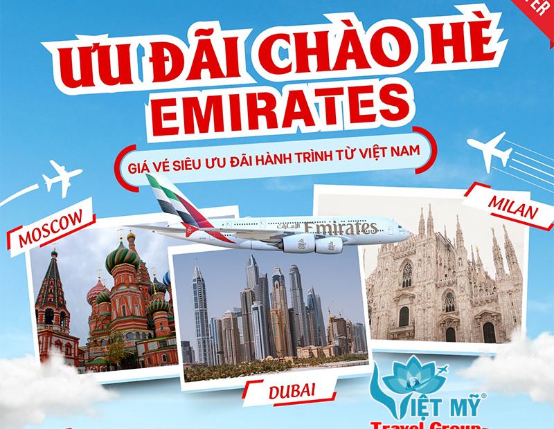 Khuyến mãi hè Emirates 2025 - ưu đãi từ Việt Nam đi khắp thế giới!