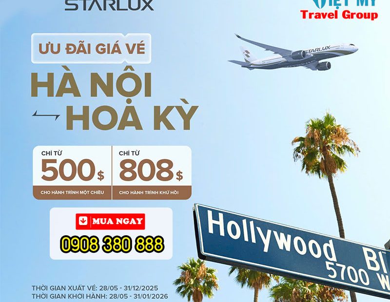 Vé đi Mỹ từ 500 USD hãng STARLUX Airlines - bạn có muốn mua?
