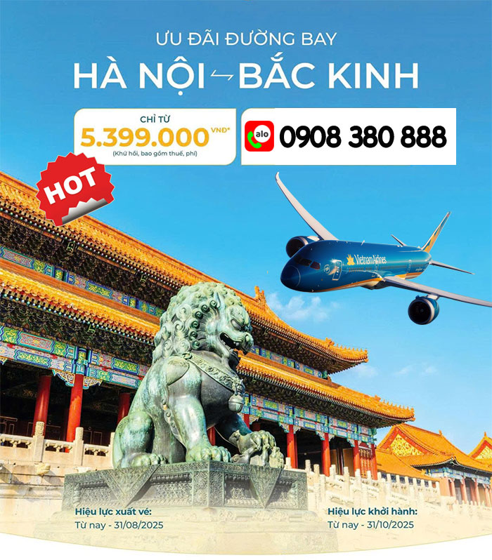 Bay thẳng Hà Nội - Bắc Kinh cùng Vietnam Airlines với giá ưu đãi cực sốc!
