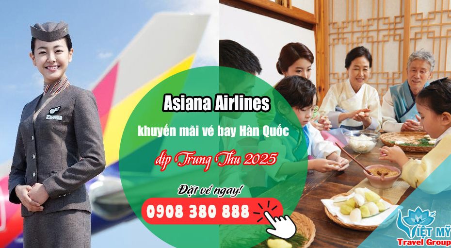 Asiana Airlines khuyến mãi vé bay Hàn Quốc dịp Trung Thu 2025