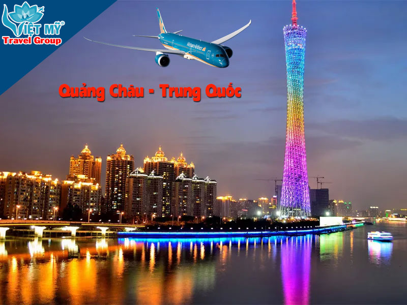 Bay Hà Nội/TP.HCM – Quảng Châu siêu tiết kiệm cùng Vietnam Airlines