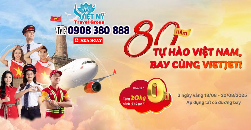 Vietjet ưu đãi Đại lễ: Vé bay từ 0 đồng & tặng thêm 20kg hành lý quốc tế