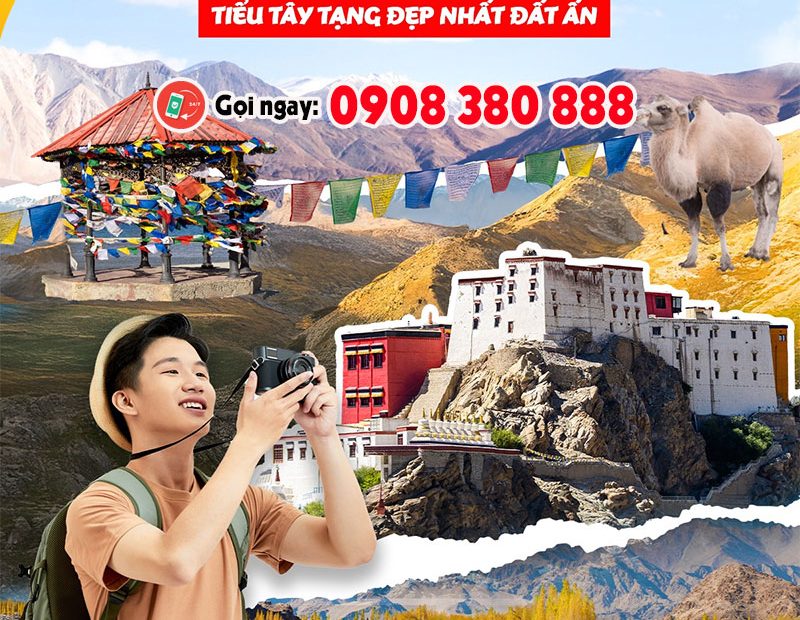 Khám phá Ladakh - Tiểu Tây Tạng đẹp nhất đất Ấn