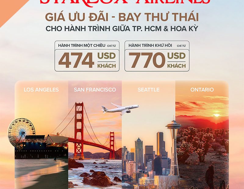 STARLUX Airlines mở bán vé đi Mỹ chỉ từ 474 USD