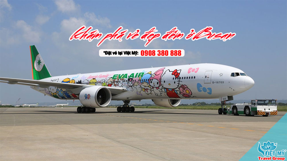 Đặt vé EVA Air đi Busan, quá cảnh Đài Bắc chỉ từ 8.074.000 VNĐ
