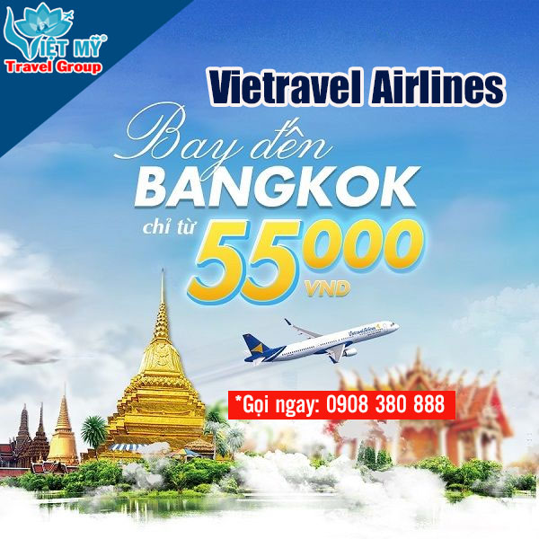 Vé Vietravel Airlines đi Bangkok 55K/lượt từ ngày 26/10/2025
