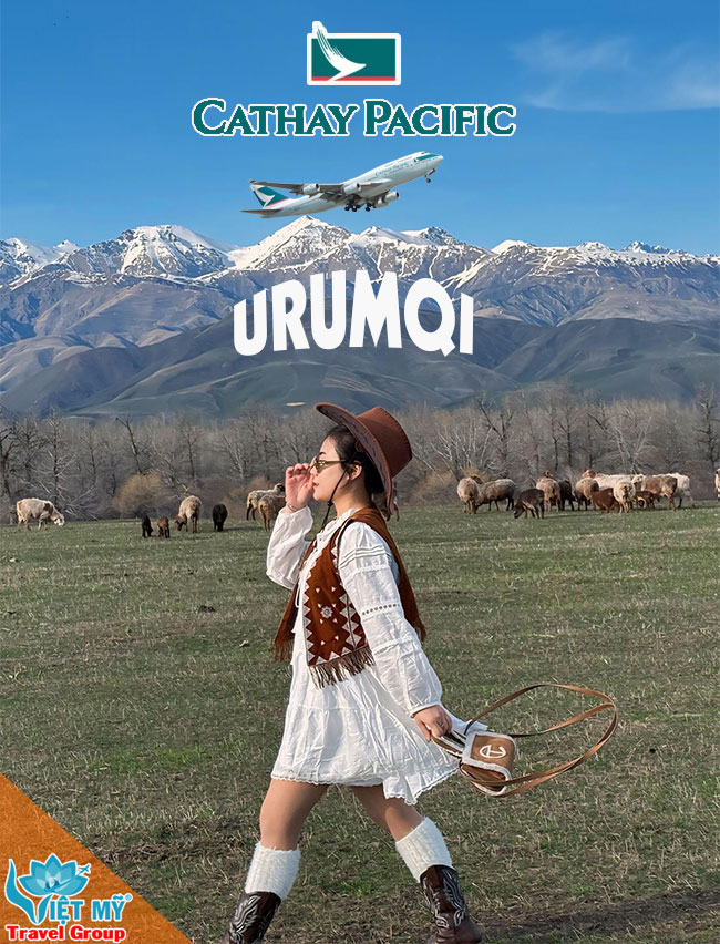 Bay Cathay Pacific đến Urumqi: kết nối Việt Nam – Hồng Kông – Tân Cương