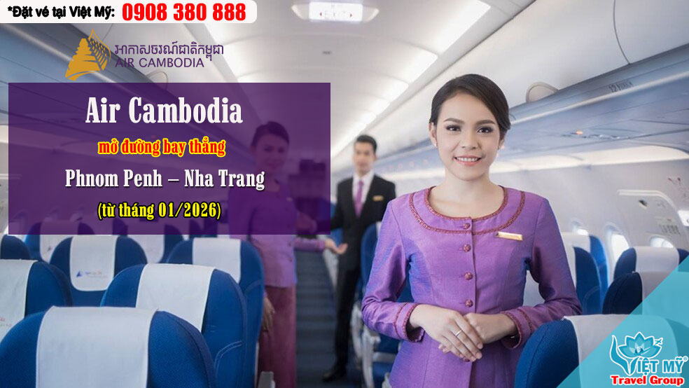 Air Cambodia mở đường bay thẳng Phnom Penh – Nha Trang từ tháng 01/2026