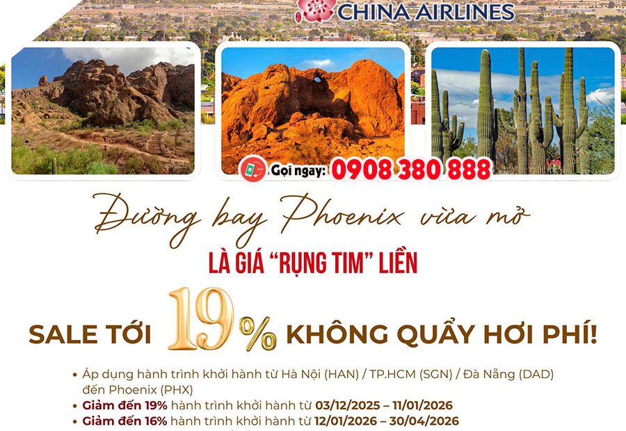 China Airlines mở đường bay mới đến Phoenix kèm ưu đãi giảm đến 19%