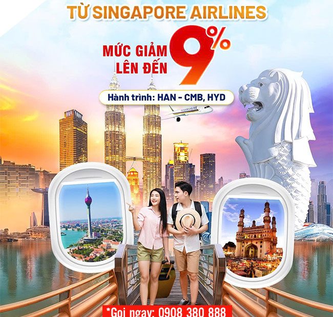 Vé Singapore Airlines ưu đãi cho hành trình Hà Nội đi Colombo và Hyderabad