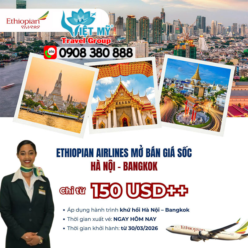 Ethiopian Airlines mở bán vé Hà Nội - Bangkok chỉ từ 150 USD++