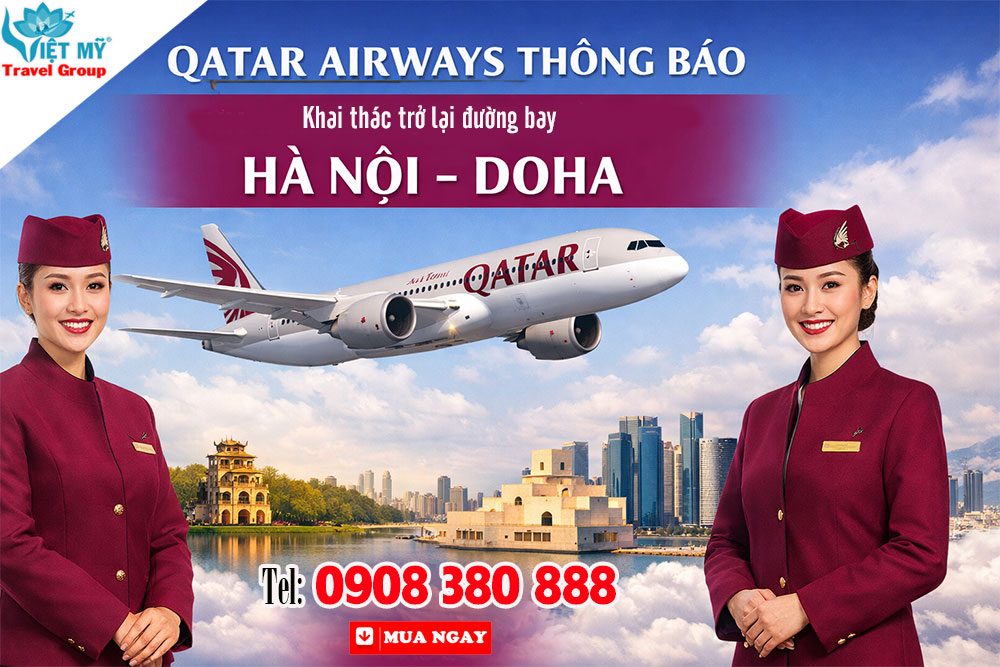 Qatar Airways khai thác lại đường bay Hà Nội - Doha từ 20/03/2026