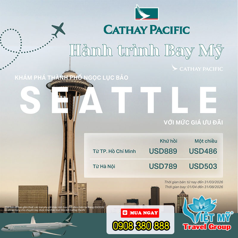 Vé đi Seattle khứ hồi giá tốt từ 789 USD cùng Cathay Pacific