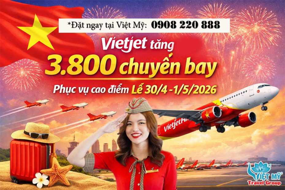 Vietjet tăng gần 3.800 chuyến bay phục vụ cao điểm lễ 30/4 – 1/5/2026