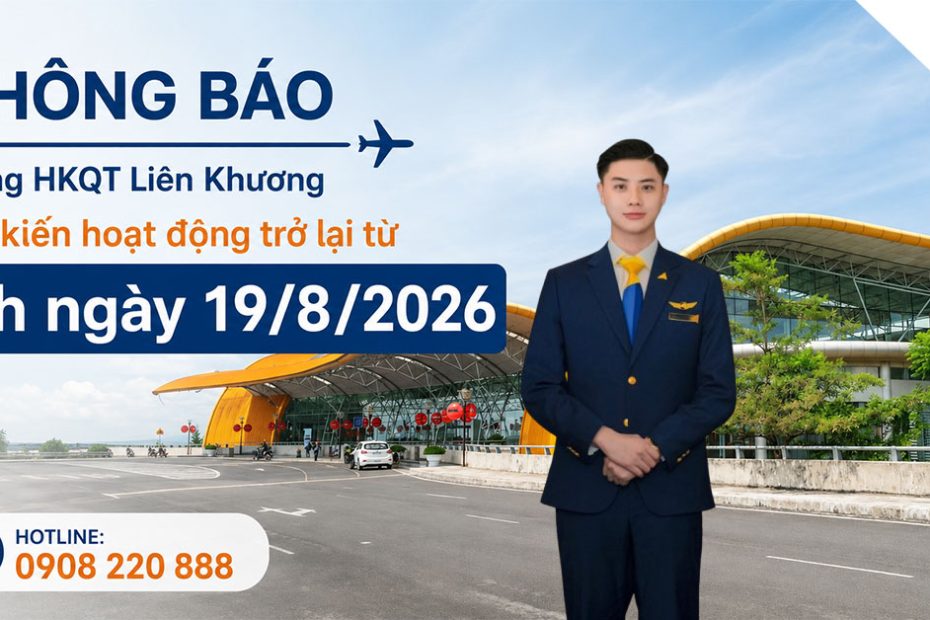 Cảng HKQT Liên Khương dự kiến hoạt động trở lại từ 0h ngày 19/8/2026