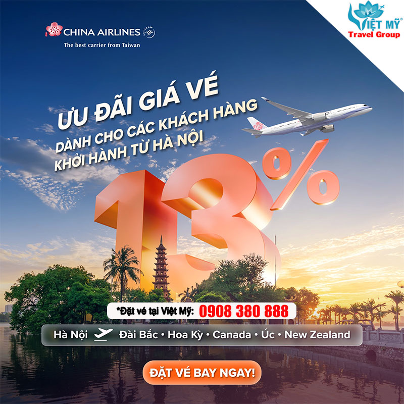 Chỉ 11 ngày: Săn vé China Airlines ưu đãi đến 13%