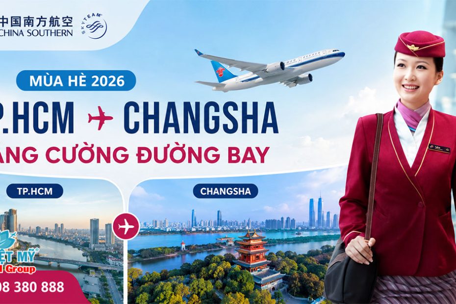 China Southern Airlines tăng cường đường bay TP.HCM – Changsha mùa hè 2026