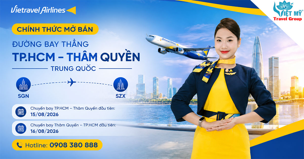 Đặt vé TPHCM - Thâm Quyến cùng Vietravel Airlines ngay hôm nay!