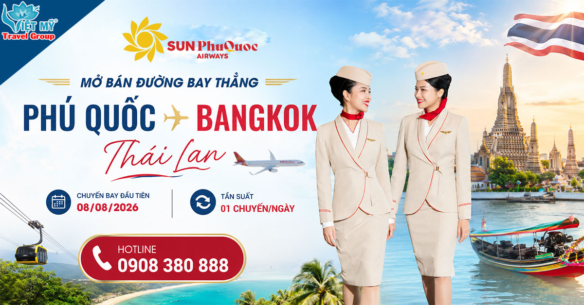 Sun PhuQuoc Airways khai trương đường bay thẳng Phú Quốc - Bangkok từ 08/08/2026