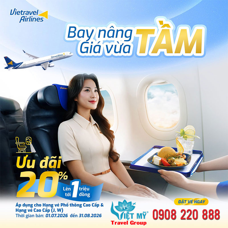 Bay nâng tầm - giá vừa tầm cùng Vietravel Airlines (Ưu đãi hạng Cao Cấp gần 1.000.000 đồng)
