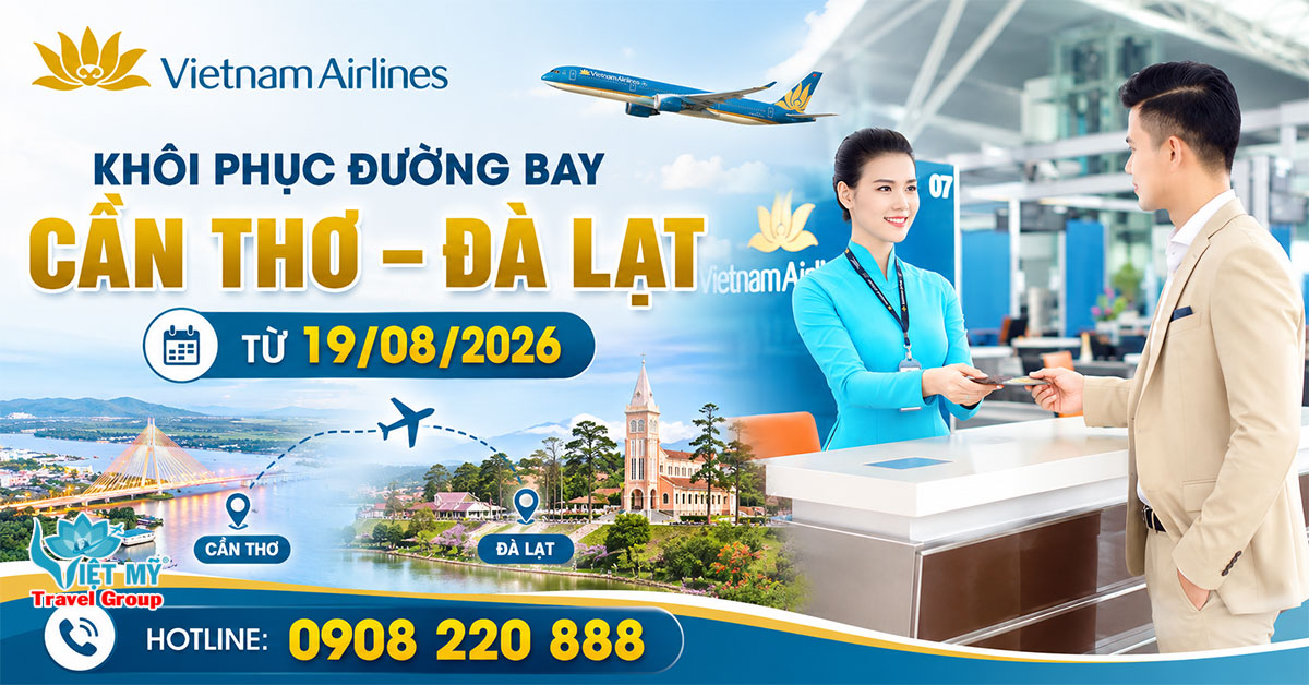 Vietnam Airlines khôi phục đường bay Cần Thơ - Đà Lạt từ 19/08/2026