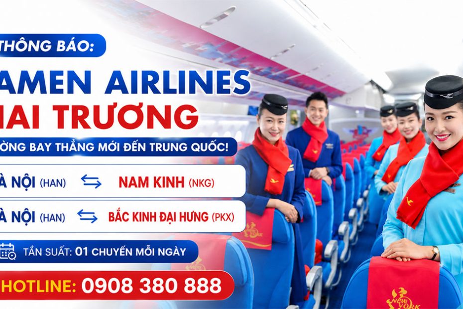 Xiamen Airlines khai trương 2 đường bay thẳng Hà Nội - Nam Kinh và Hà Nội - Bắc Kinh Đại Hưng từ tháng 9/2026