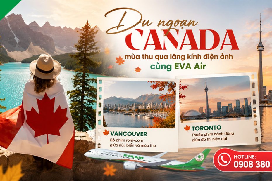 Du ngoạn Canada mùa thu qua lăng kính điện ảnh cùng EVA Air