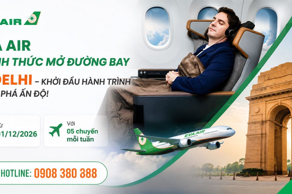 EVA Air khai trương đường bay đến Delhi từ 01/12/2026