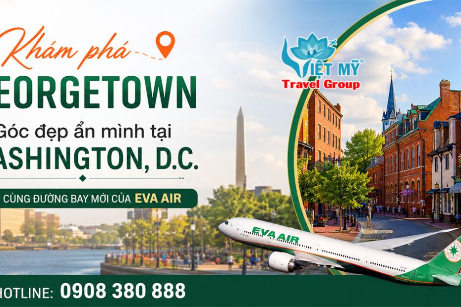 Hành trình khám phá Georgetown với đường bay EVA Air