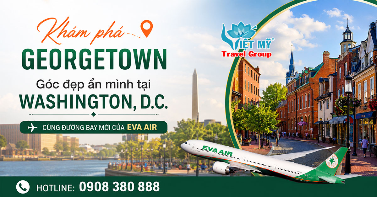 Hành trình khám phá Georgetown với đường bay EVA Air