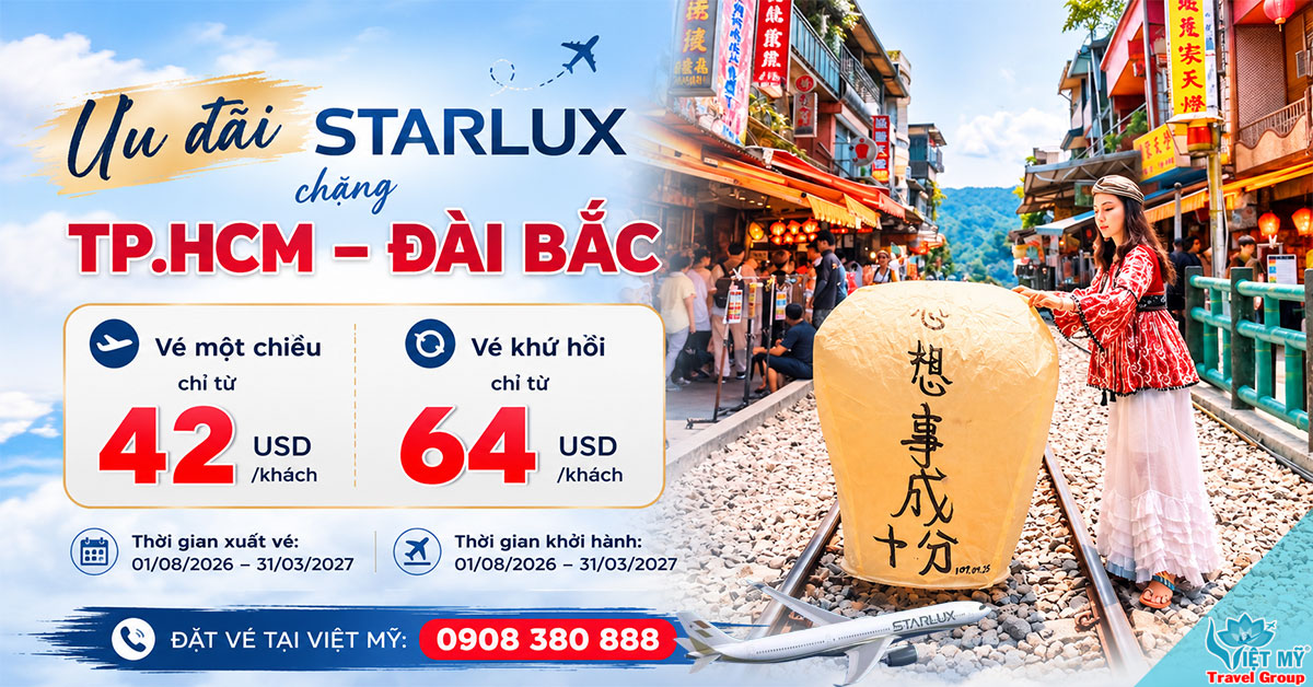 STARLUX mở bán vé TpHCM - Đài Bắc chỉ từ 42 USD