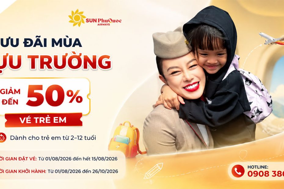 Ưu đãi mùa tựu trường: Giảm 50% vé trẻ em cùng Sun PhuQuoc Airways