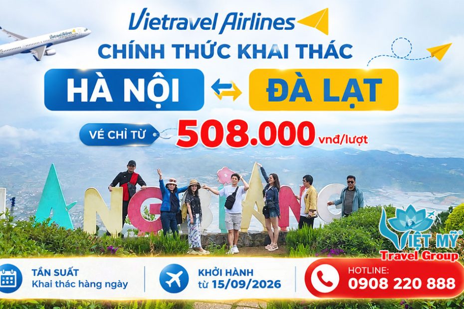 Vé Hà Nội - Đà Lạt chỉ từ 508K cùng Vietravel Airlines