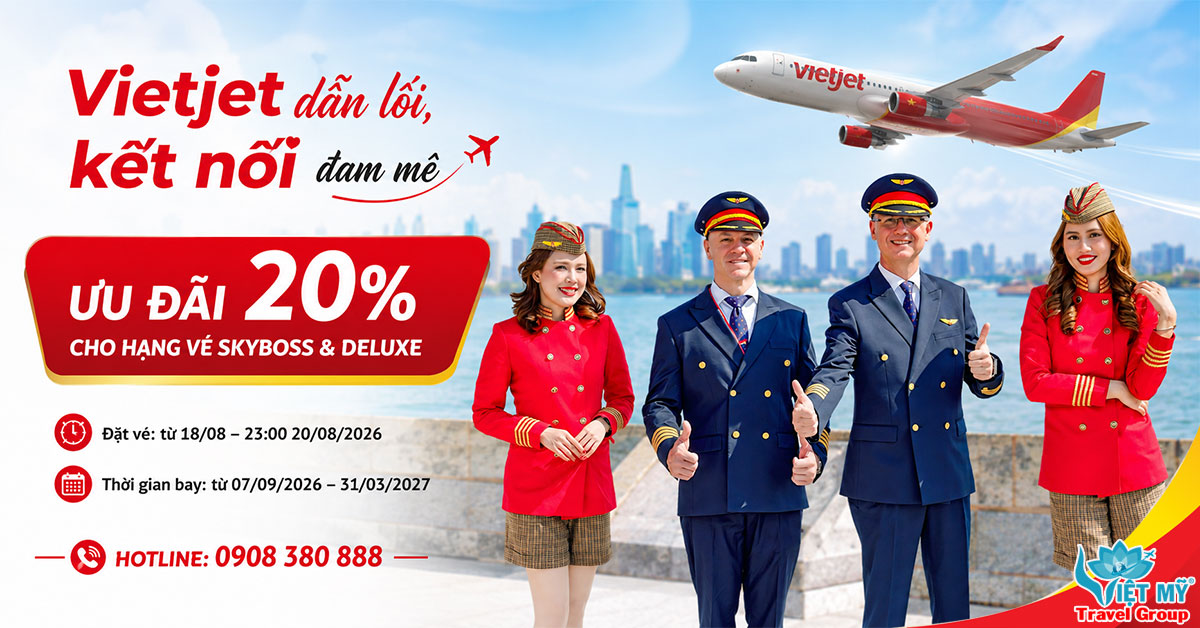 Vietjet giảm 20% vé SkyBoss & Deluxe – Săn ưu đãi, vi vu thôi!