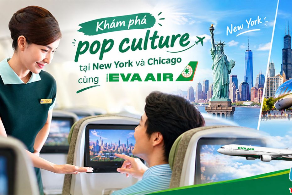 Khám phá pop culture tại New York và Chicago cùng EVA Air