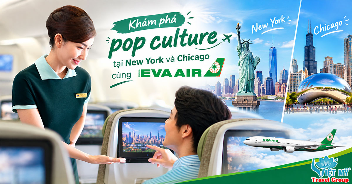 Khám phá pop culture tại New York và Chicago cùng EVA Air