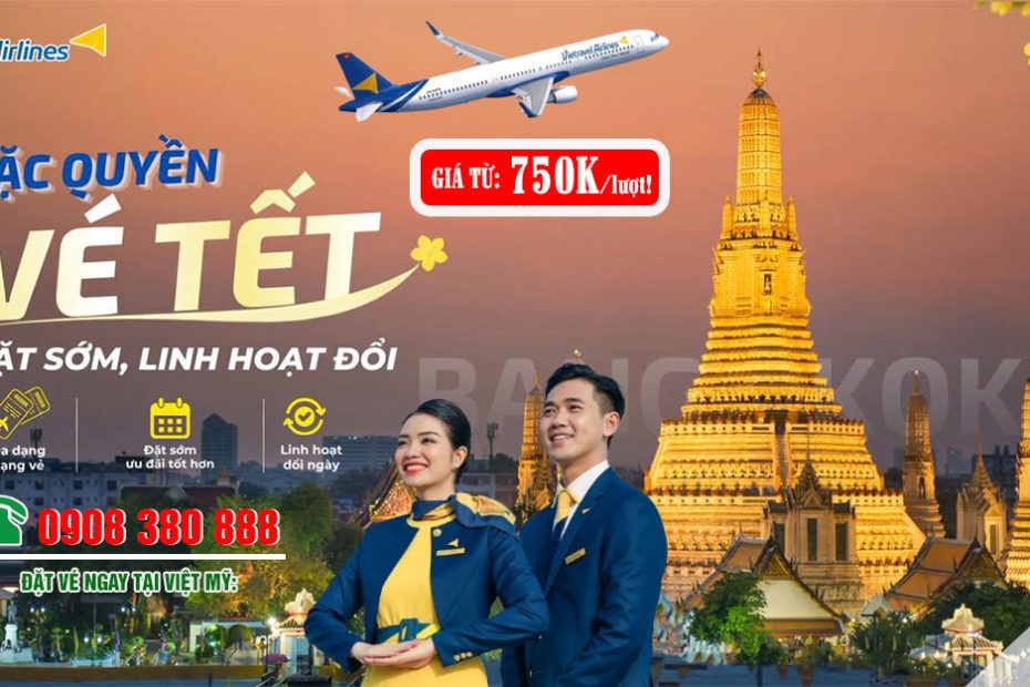 Vé Tết Bangkok 2027 Vietravel Airlines - Đặt sớm, miễn phí đổi tên hoặc ngày bay