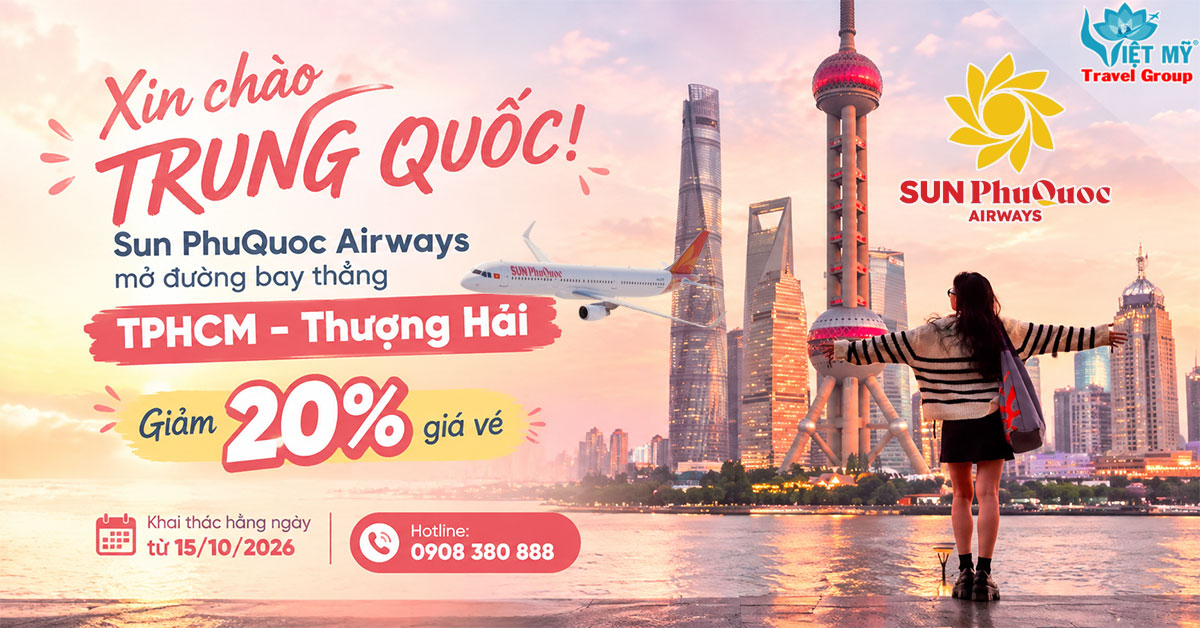 Sun PhuQuoc Airways mở đường bay TP.HCM – Thượng Hải từ 15/10/2026