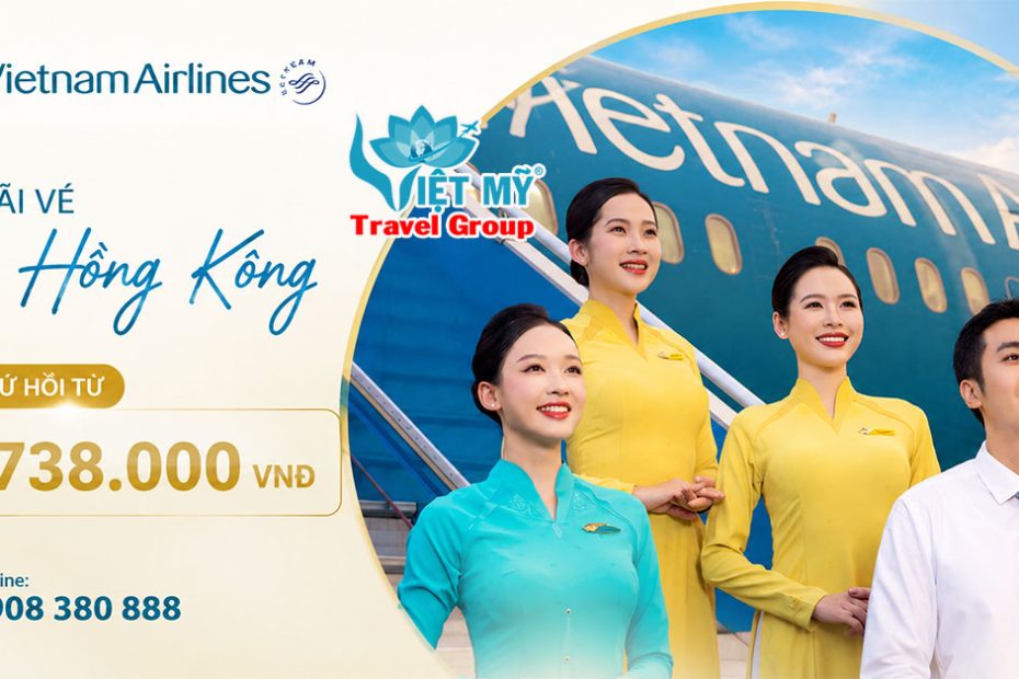 Vietnam Airlines ưu đãi vé đi Hồng Kông khứ hồi từ 7.738.000 VNĐ