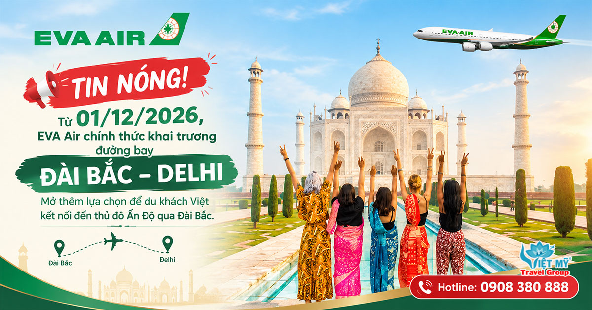 Khám phá Delhi cùng EVA Air qua hành trình nối chuyến Đài Bắc