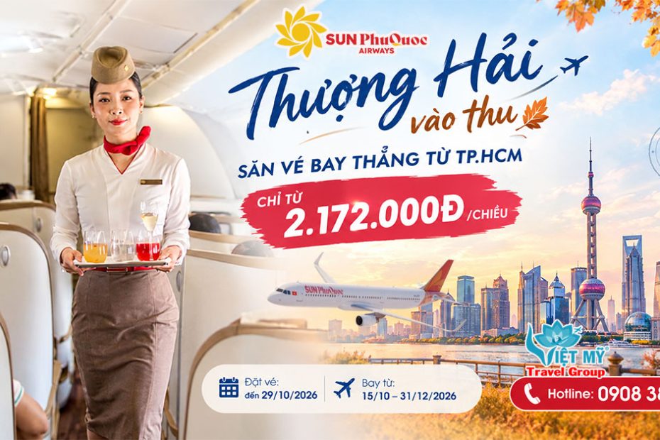 Vé TP.HCM – Thượng Hải Sun PhuQuoc Airways từ 2.172.000 VNĐ/chiều