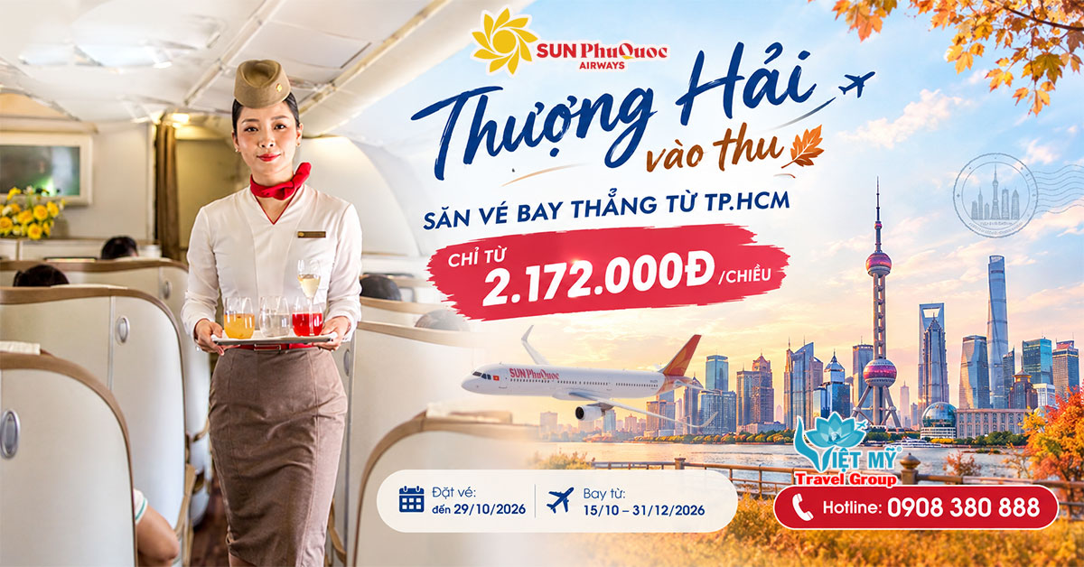 Vé TP.HCM – Thượng Hải Sun PhuQuoc Airways từ 2.172.000 VNĐ/chiều