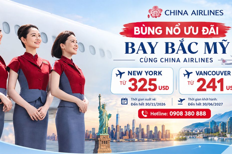 Đặt vé China Airlines đi New York, Vancouver ưu đãi đến 30/11/2026