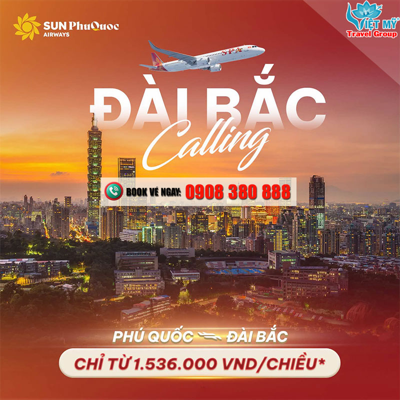 Bay thẳng Phú Quốc – Đài Bắc từ 1.536.000 VNĐ/chiều cùng Sun PhuQuoc Airways